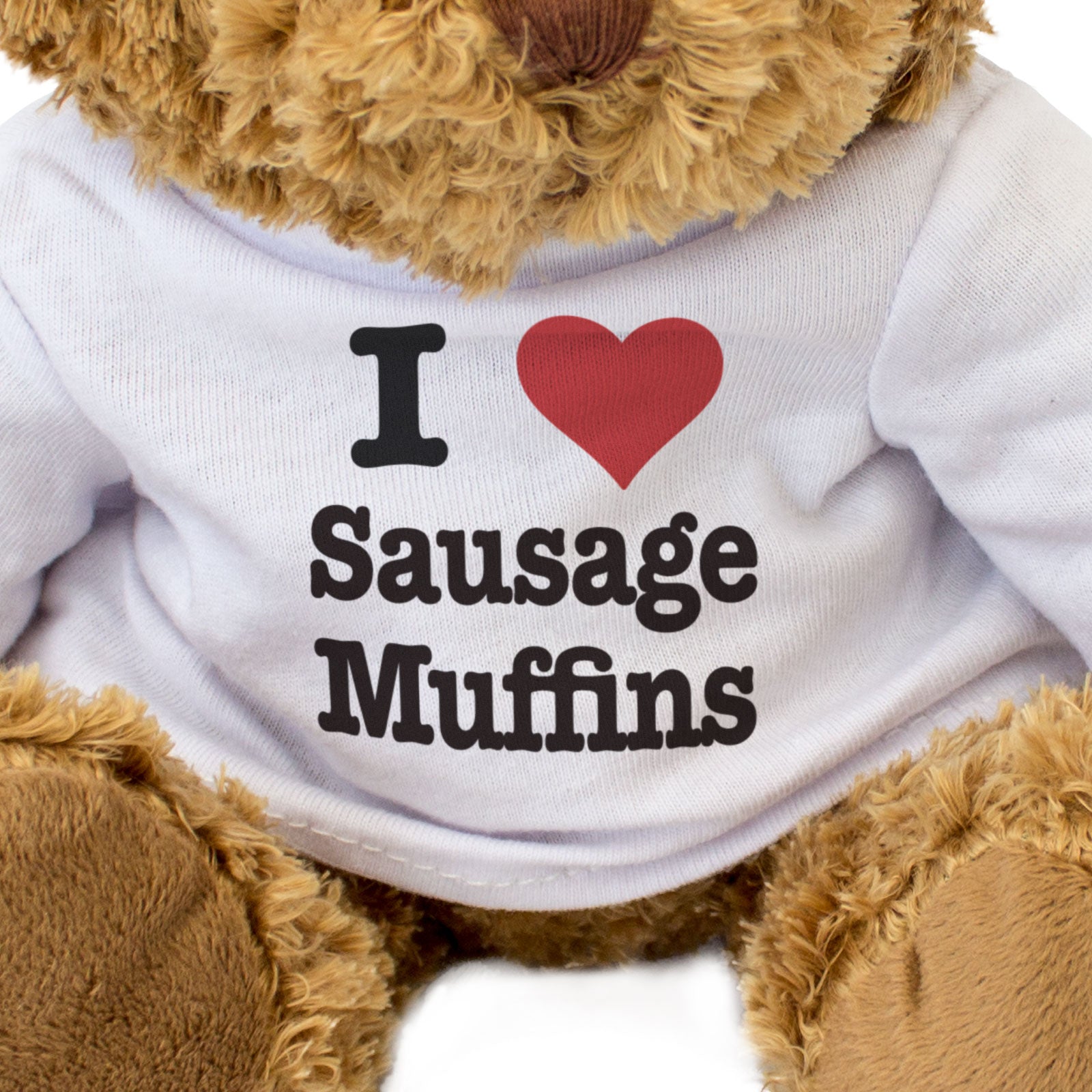 I LOVE SAUSAGE MUFFINS - Teddy Bear - Cute Cuddly Soft Adorable - Gift Present