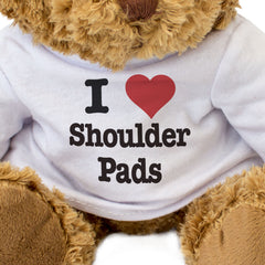 I LOVE SHOULDER PADS - Teddy Bear - Cute Cuddly Soft - Funny Gift Present