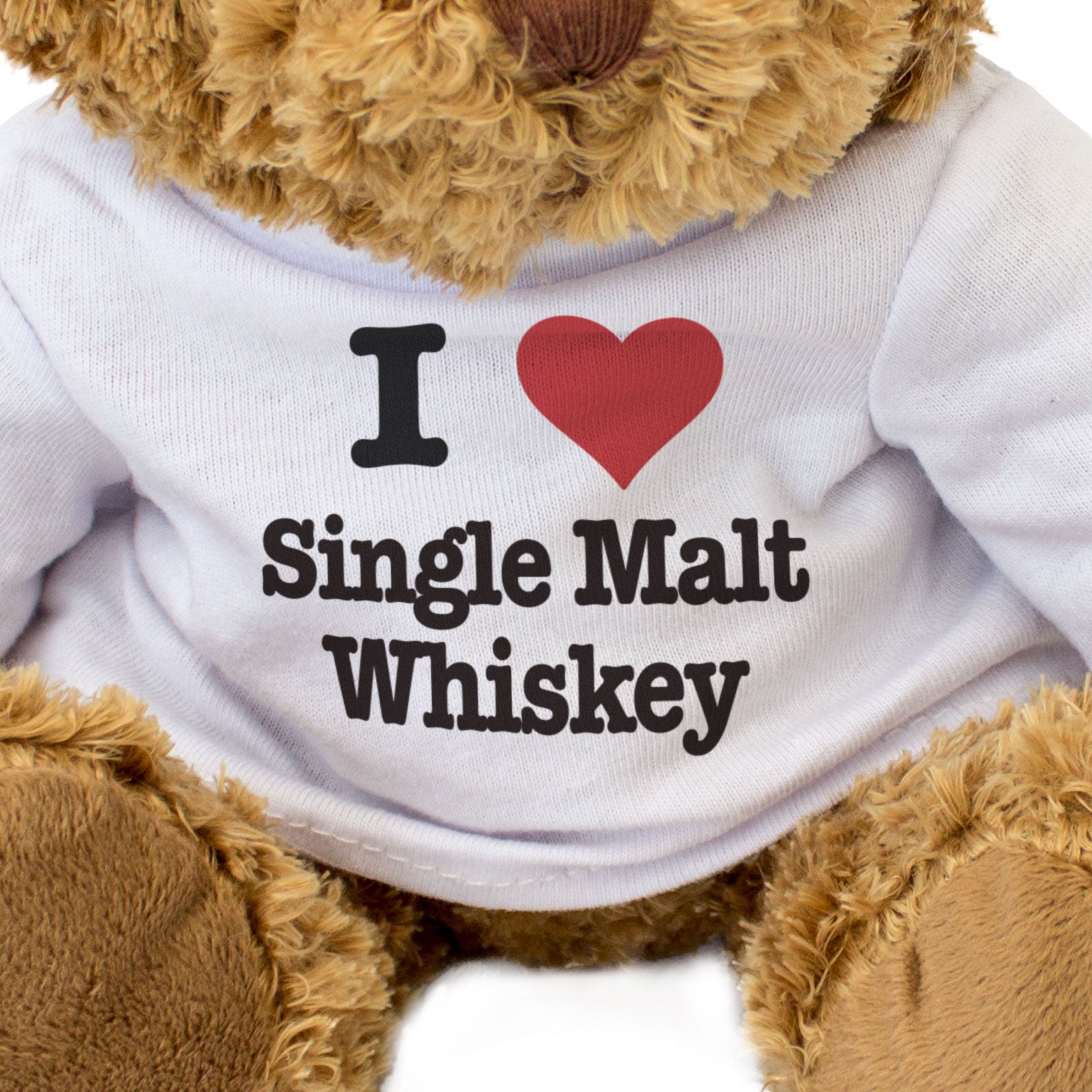 I LOVE SINGLE MALT WHISKEY - Teddy Bear - Cute Cuddly Soft - Funny Gift Present