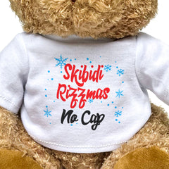 SKIBIDI RIZZMAS NO CAP - Teddy Bear - Funny - Gen Z Gen Alpha Xmas Gift Present