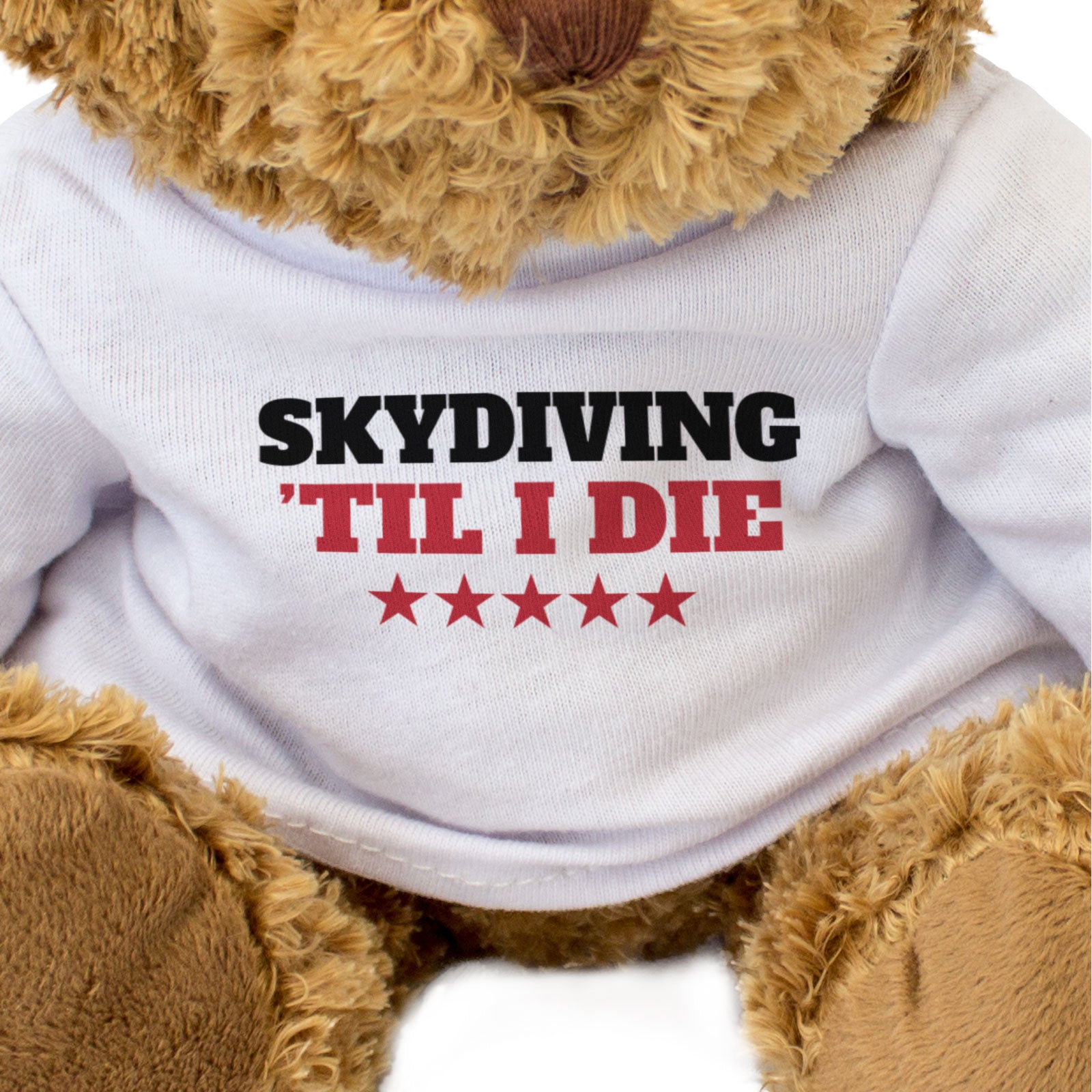SKYDIVING TIL I DIE - Teddy Bear - Cute Soft Funny - Skydiver Gift Present