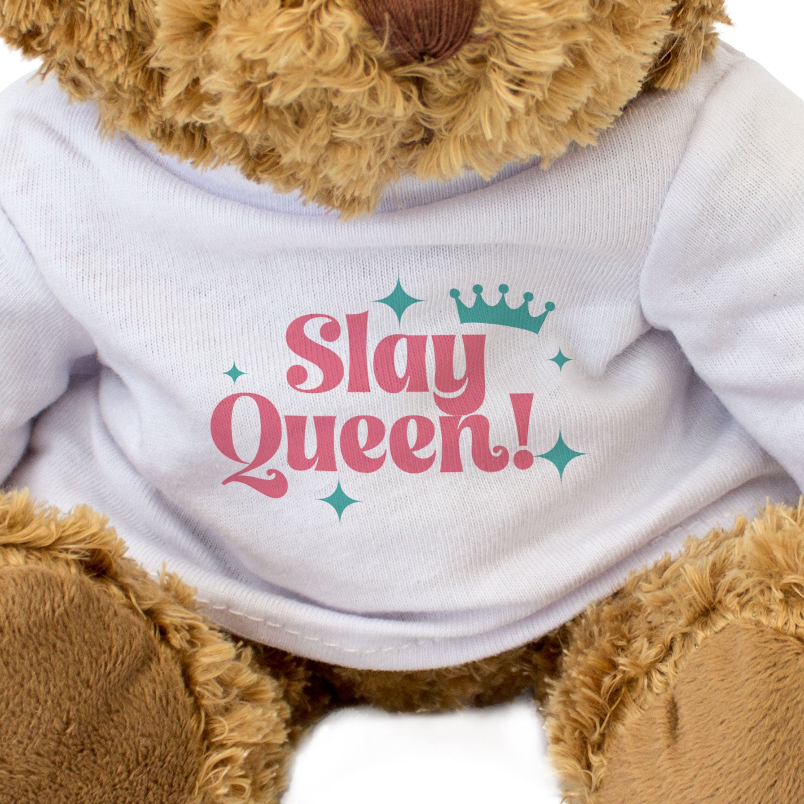 SLAY QUEEN! - Teddy Bear - Cute Cuddly Soft Adorable - Funny Gift Present