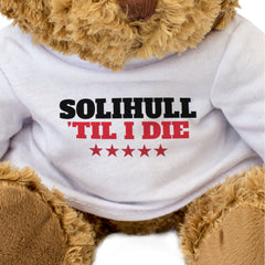 SOLIHULL TIL I DIE - Teddy Bear - Cute Cuddly Soft - Gift Present