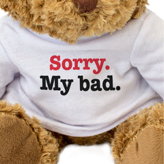 SORRY MY BAD - Teddy Bear - Cute Cuddly Soft Funny - Apology Gift Present