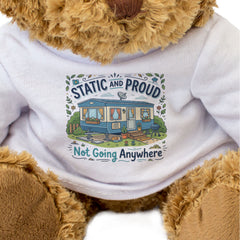 STATIC AND PROUD - Teddy Bear - Cute Cuddly - Funny Static Caravans Gift Present
