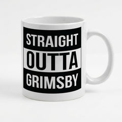 STRAIGHT OUTTA GRIMSBY - Mug - Funny Gift Present for Someone from Grimsby