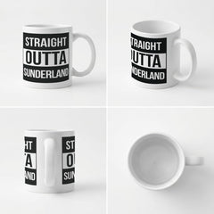 STRAIGHT OUTTA SUNDERLAND - Mug - Funny Gift Present for Someone from Sunderland