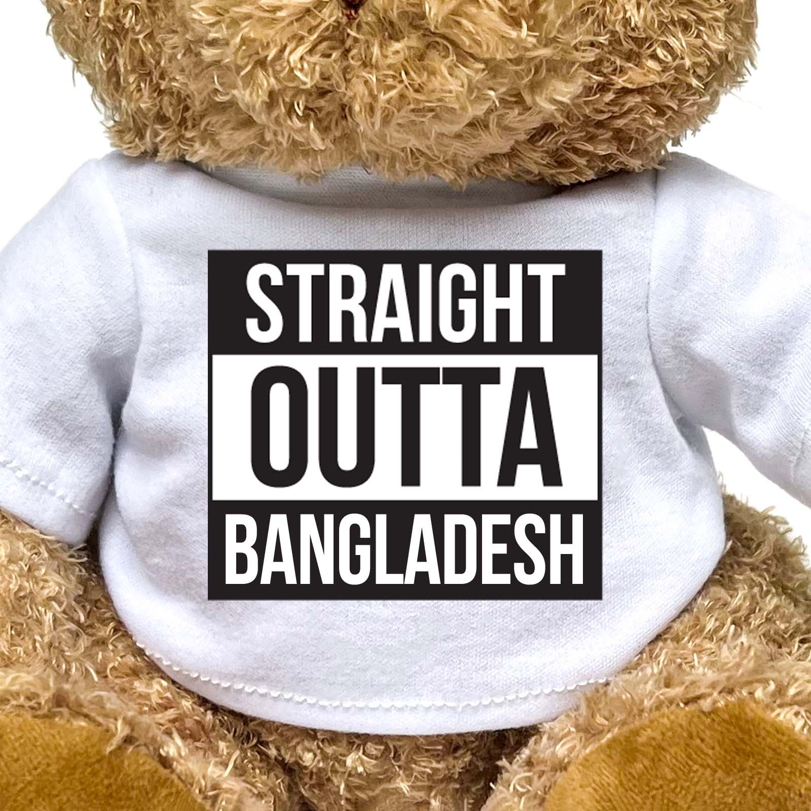 STRAIGHT OUTTA BANGLADESH - Teddy Bear - Cute Funny Souvenir Gift Present - Image 2