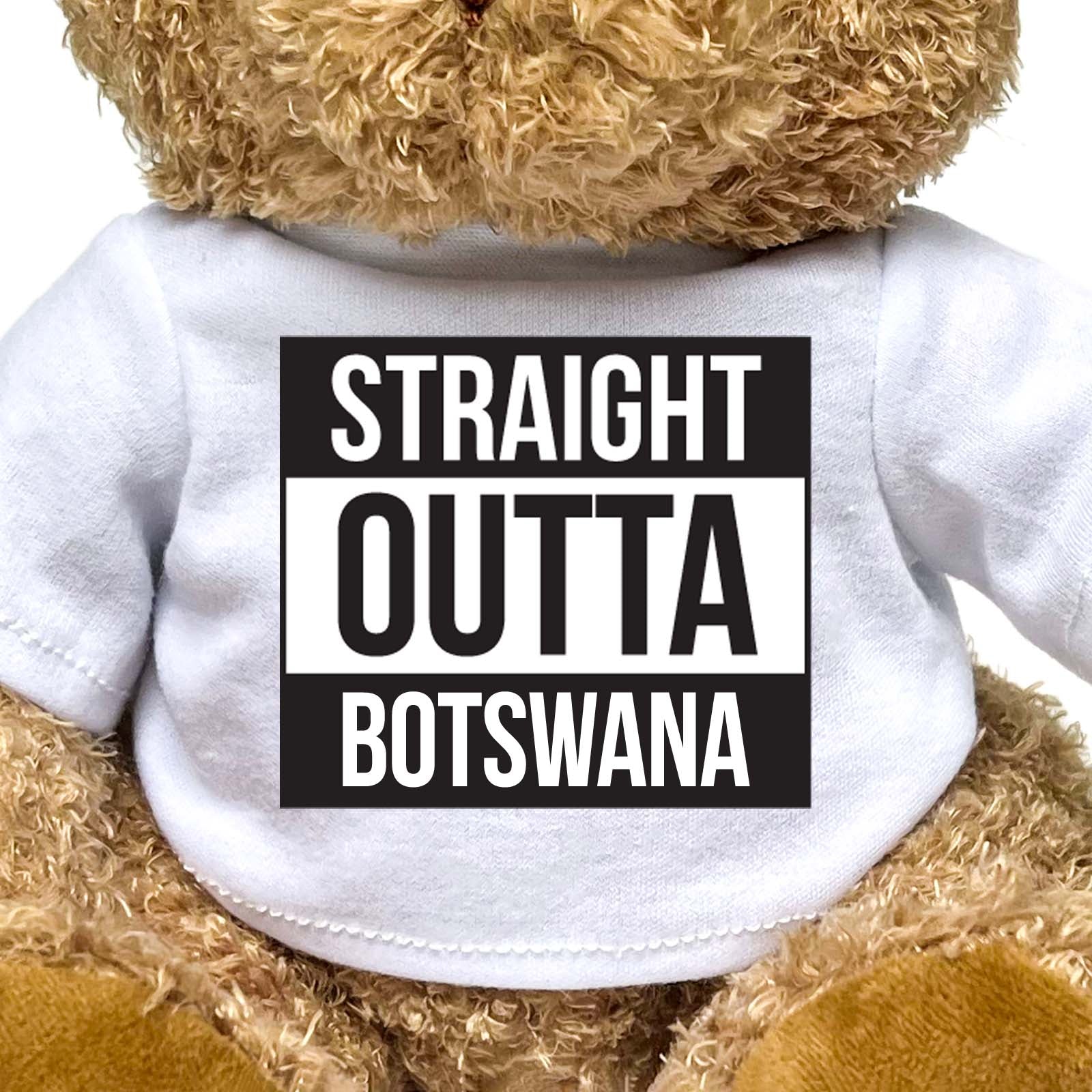 STRAIGHT OUTTA BOTSWANA - Teddy Bear - Cute Funny Souvenir Gift Present - Image 2