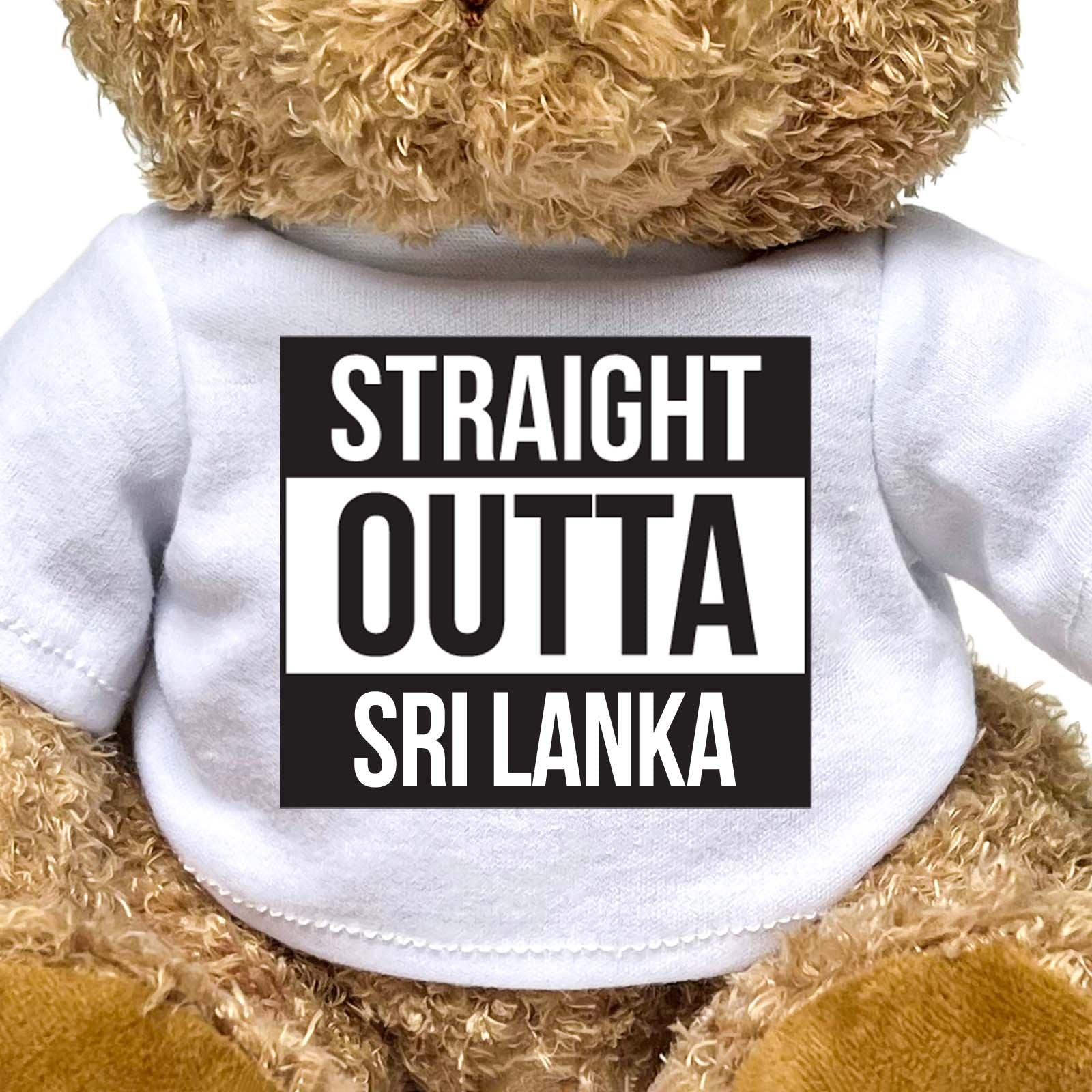 STRAIGHT OUTTA SRI LANKA - Teddy Bear - Cute Funny Souvenir Gift Present - Image 2