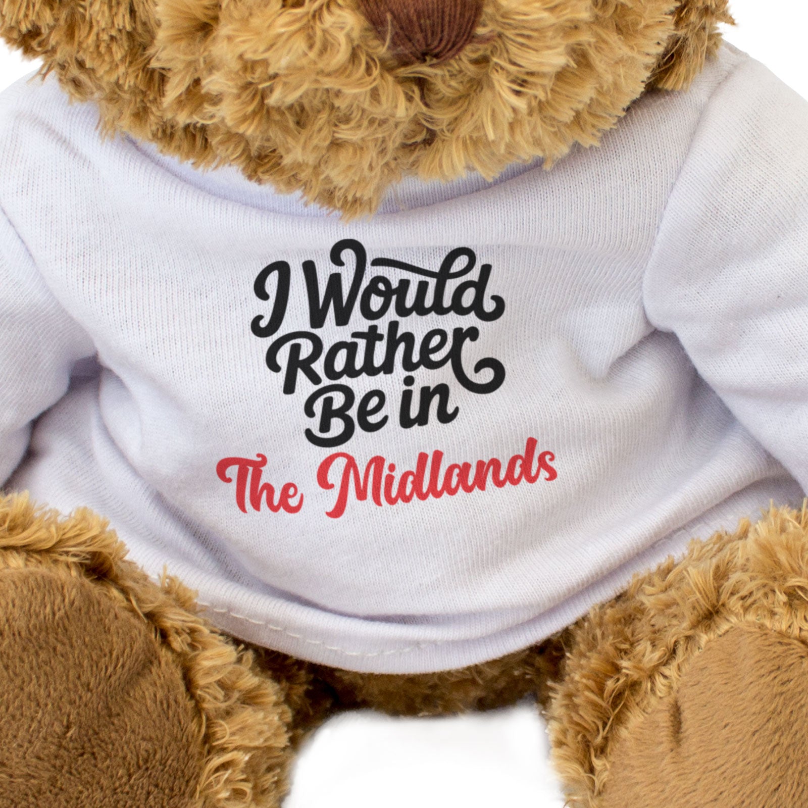 I WOULD RATHER BE IN THE MIDLANDS - Teddy Bear - Cute - Funny Gift Present