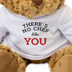THERE'S NO CHEF LIKE YOU - Teddy Bear - Cute - Funny Romantic Gift Present