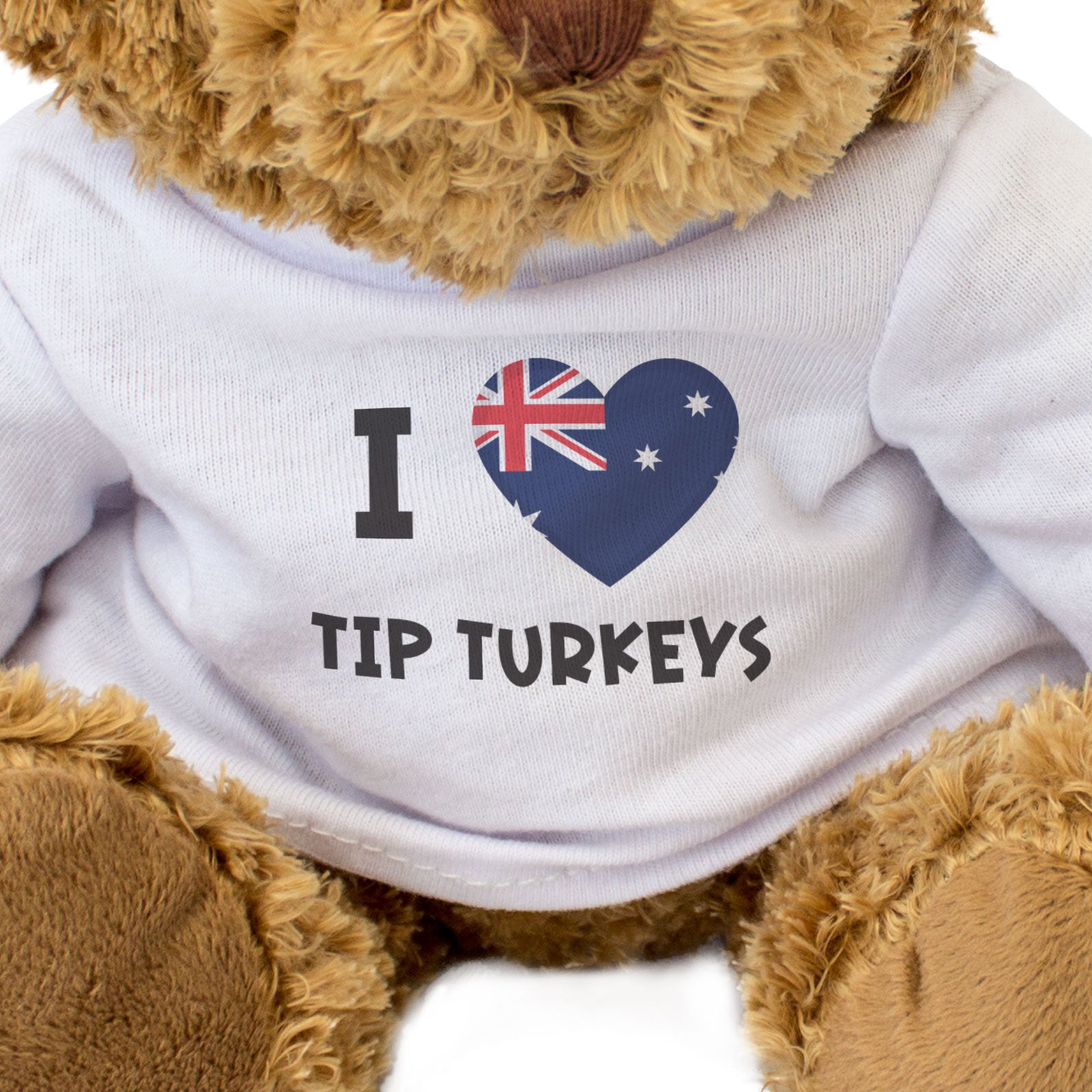 I LOVE TIP TURKEYS (AUSTRALIA FLAG) - Teddy Bear - Funny Souvenir Gift Present
