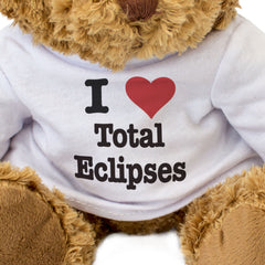 I LOVE TOTAL ECLIPSES - Teddy Bear - Cute Cuddly Soft - Funny Gift Present