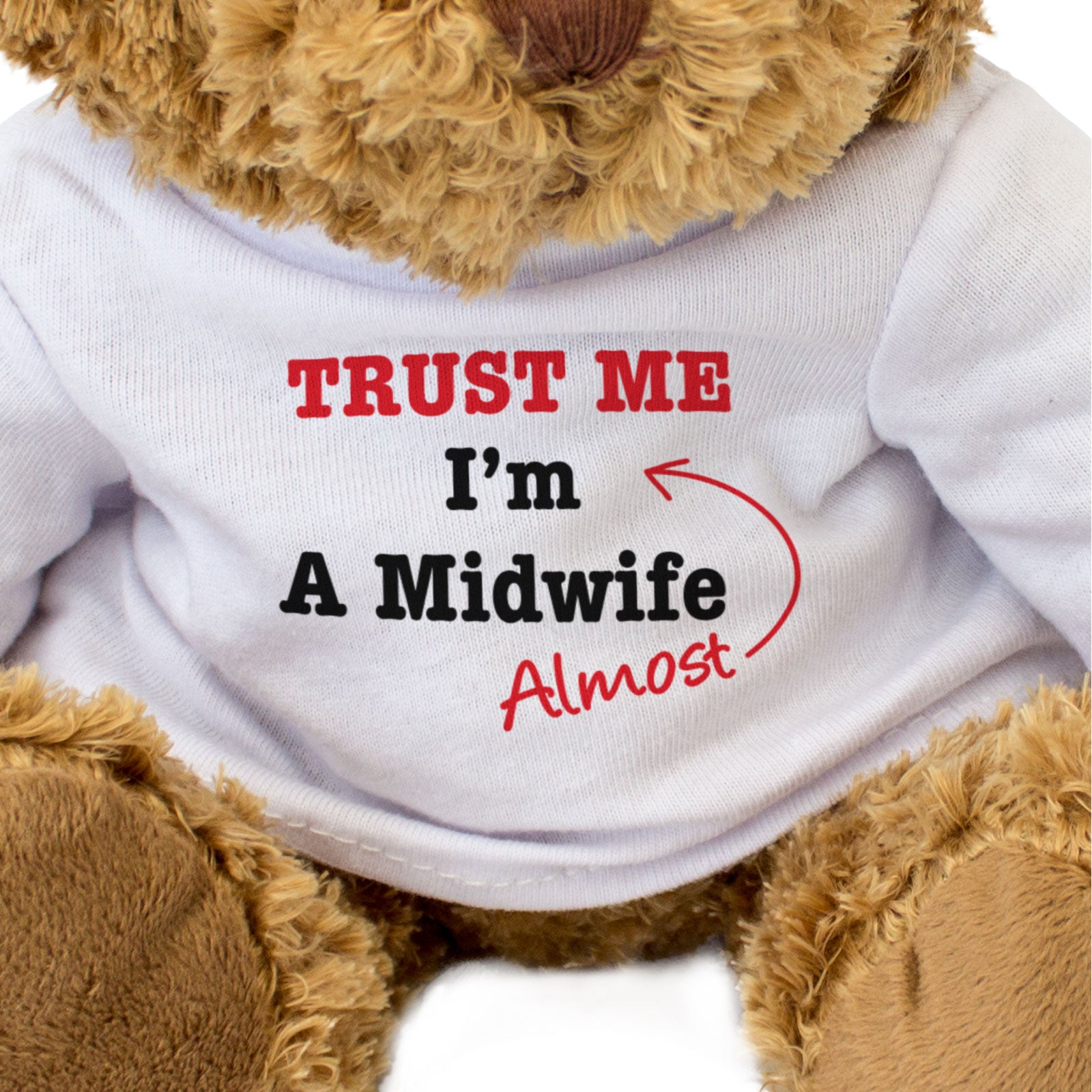 TRUST ME I'M ALMOST A MIDWIFE - Teddy Bear - Cute Soft - Funny Gift Present