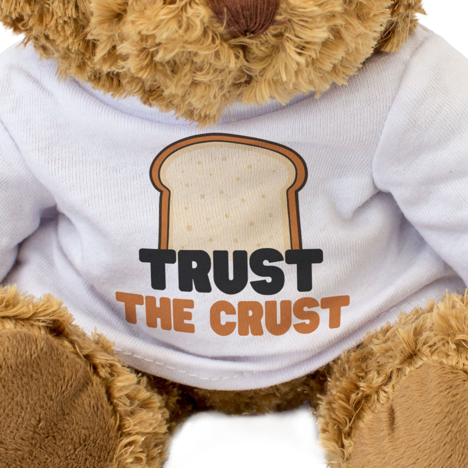 TRUST THE CRUST - Teddy Bear - Cute - Funny Bread Lover Baker Gift Present