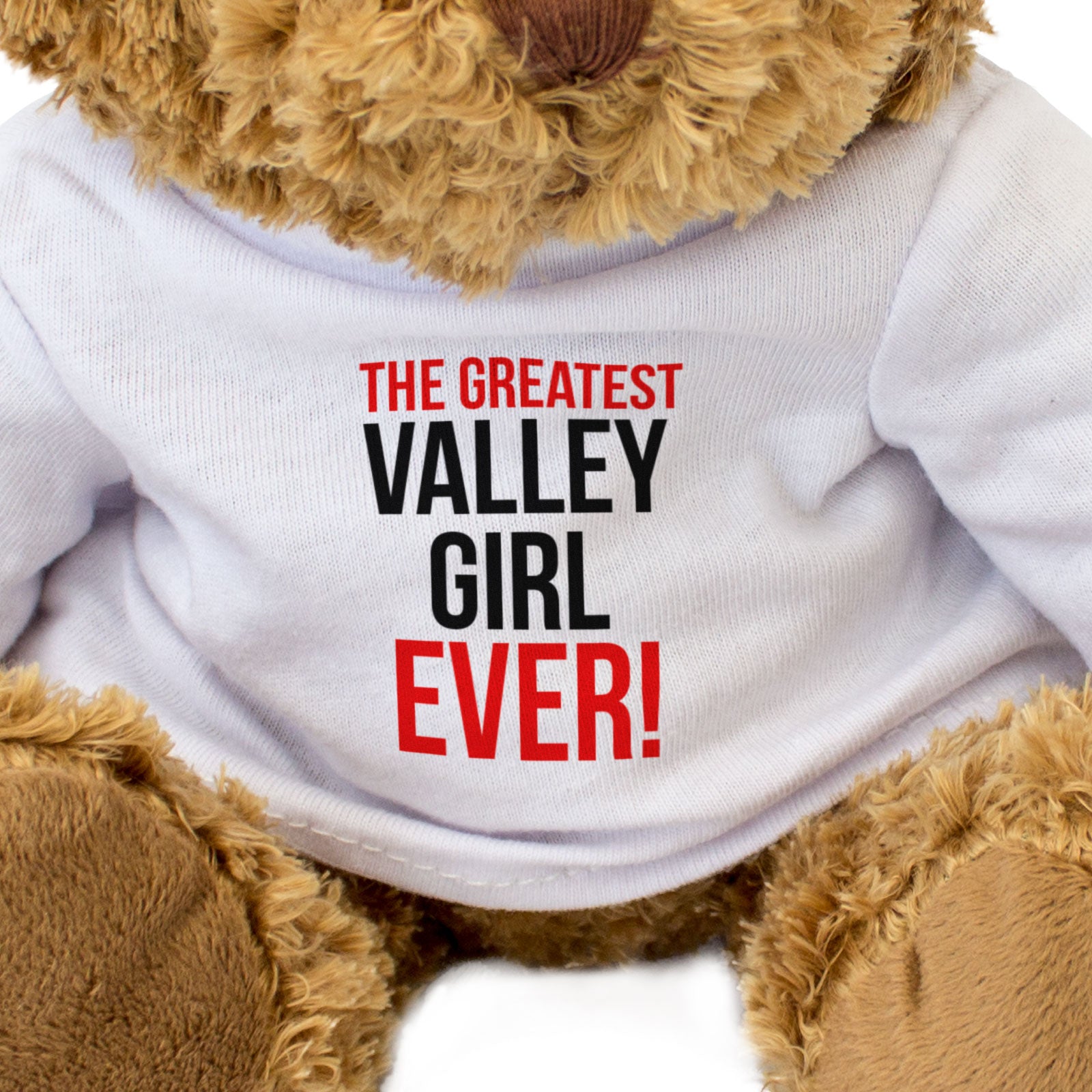 THE GREATEST VALLEY GIRL EVER - Teddy Bear - Cute Cuddly - Gift Present