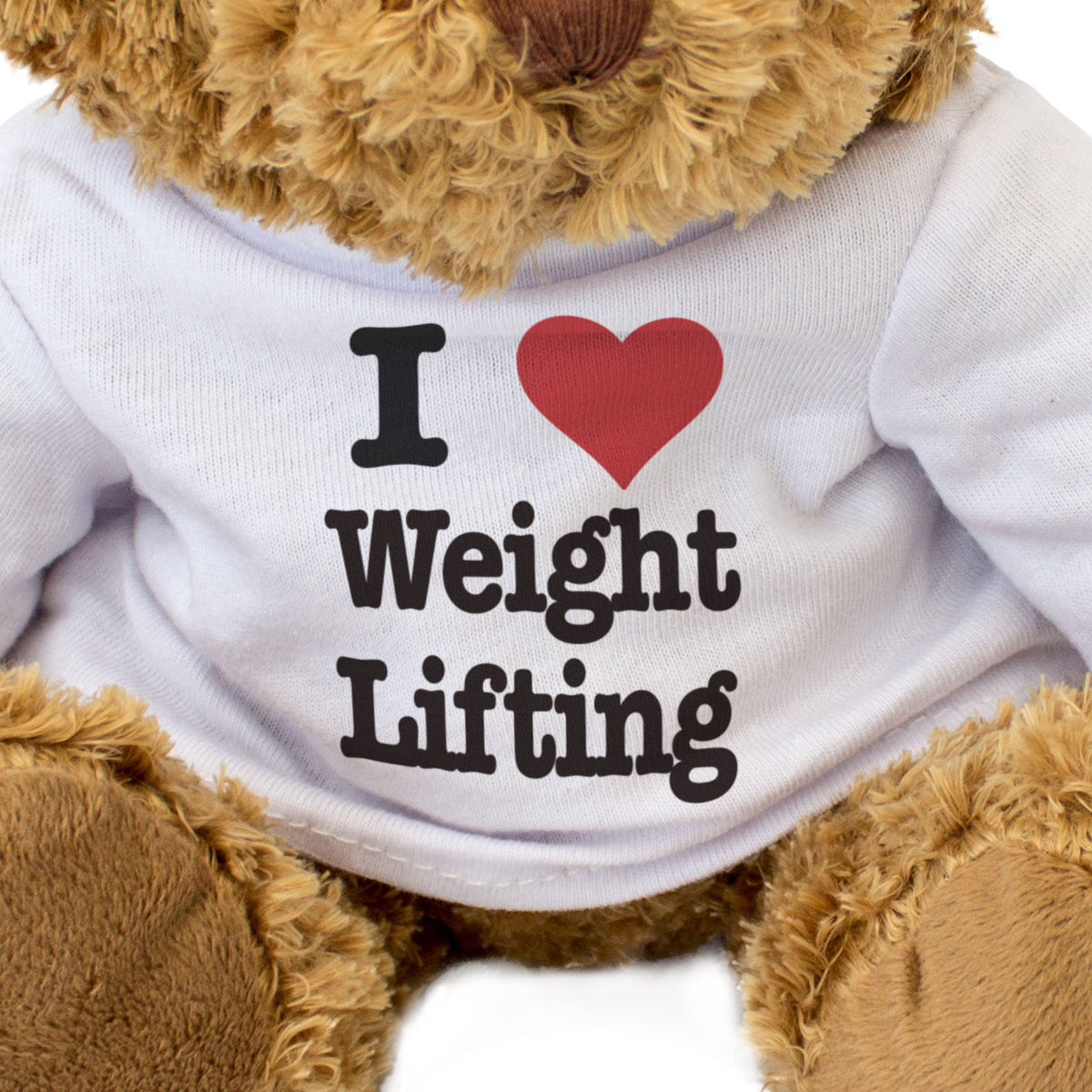 I Love Weight Lifting - Teddy Bear