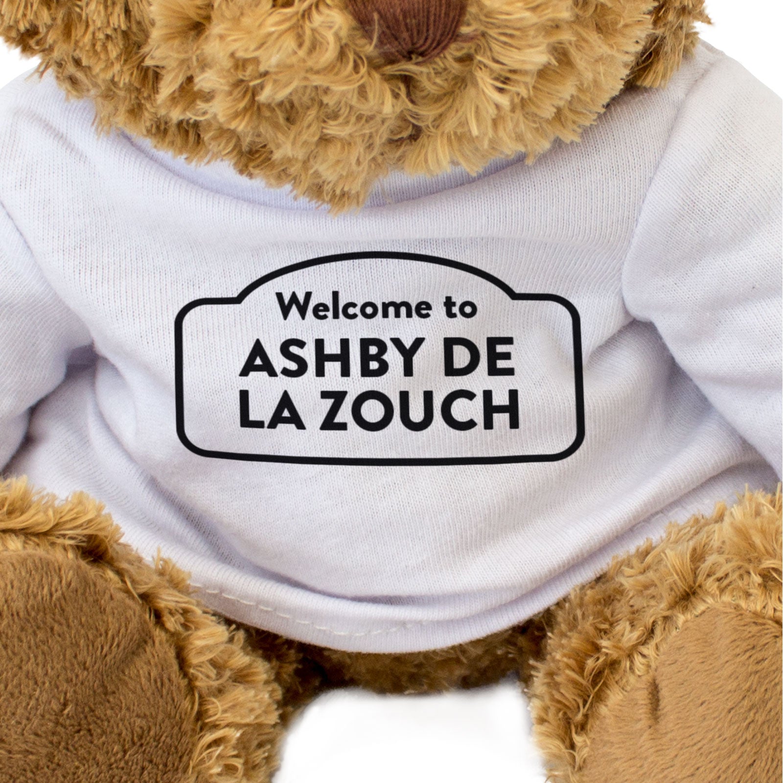 WELCOME TO ASHBY DE LA ZOUCH - Teddy Bear - Funny Leicestershire Gift Present