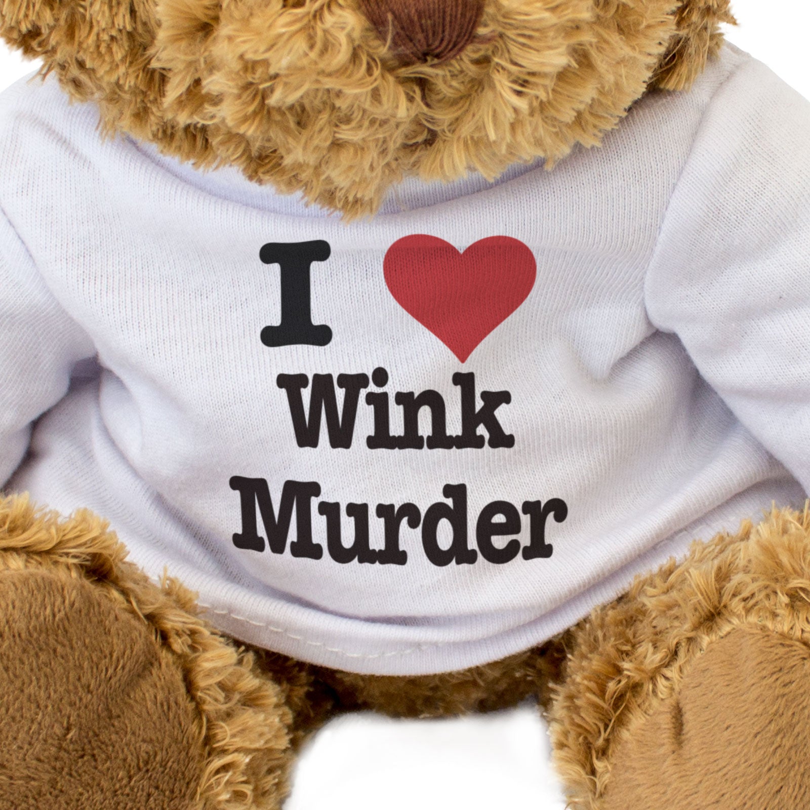 I LOVE WINK MURDER - Teddy Bear - Cute Cuddly Soft Adorable - Gift Present