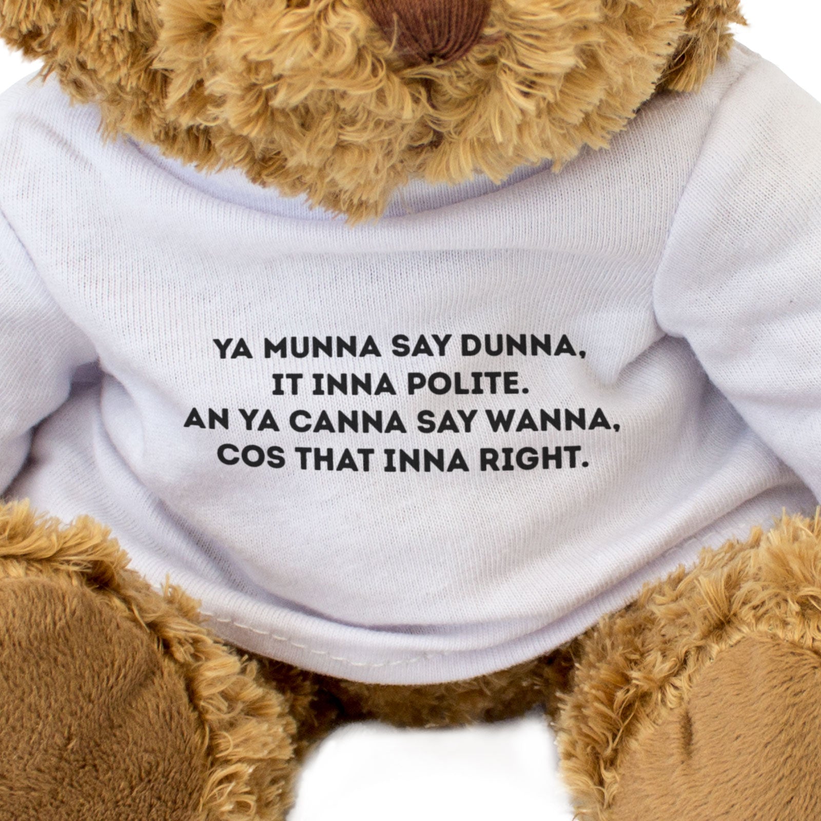 YA MUNNA SAY DUNNA - Teddy Bear - Shrewsbury Shropshire Dialect Gift Present