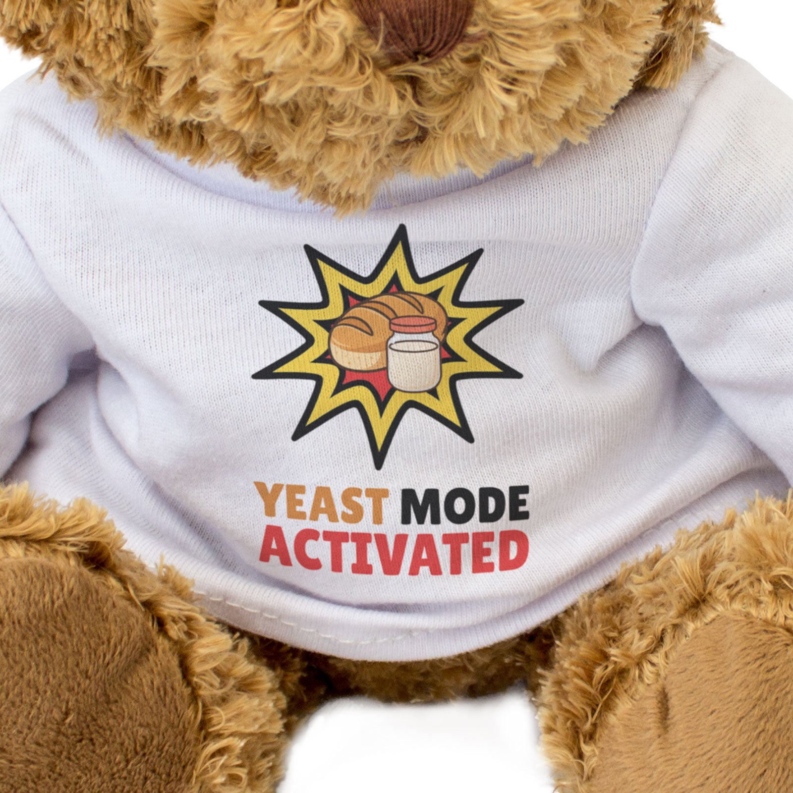 YEAST MODE ACTIVATED - Teddy Bear - Funny Sourdough Bread Baking Gift Present