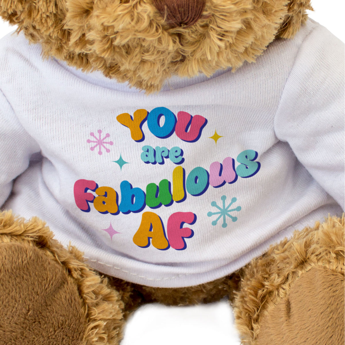 You Are Fabulous AF - Teddy Bear