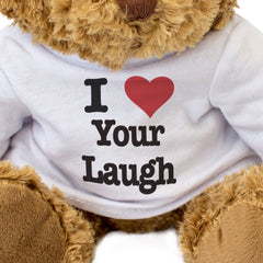 I Love Your Laugh - Teddy Bear