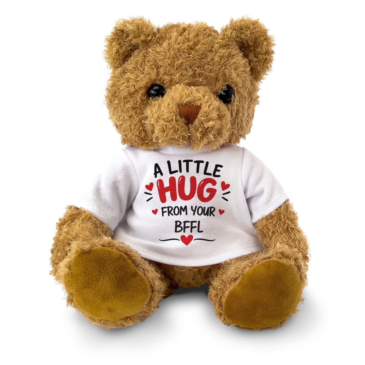 Brown teddy bear wearing an A Little Hug From Your BFFL T-shirt