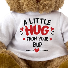 Close-up of the A Little Hug From Your Bud T-shirt design
