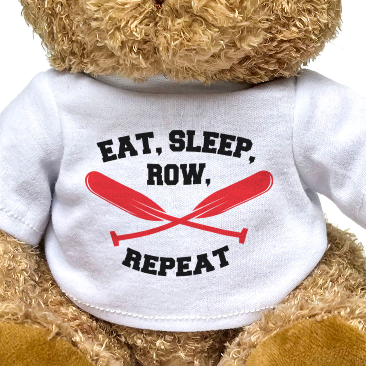 Eat Sleep Row Repeat - Teddy Bear - Rowing Gift Present