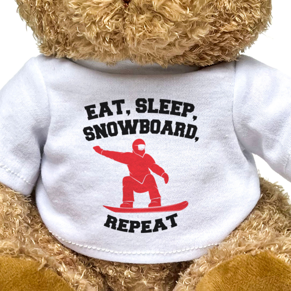 Eat Sleep Snowboard Repeat - Teddy Bear