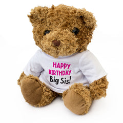 Happy Birthday Big Sis! - Teddy Bear