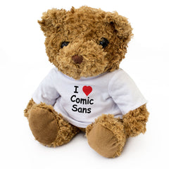 I Love Comic Sans - Teddy Bear