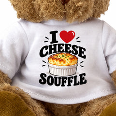 I LOVE CHEESE SOUFFLE - Teddy Bear Cute Cuddly - Funny Food Gift Present