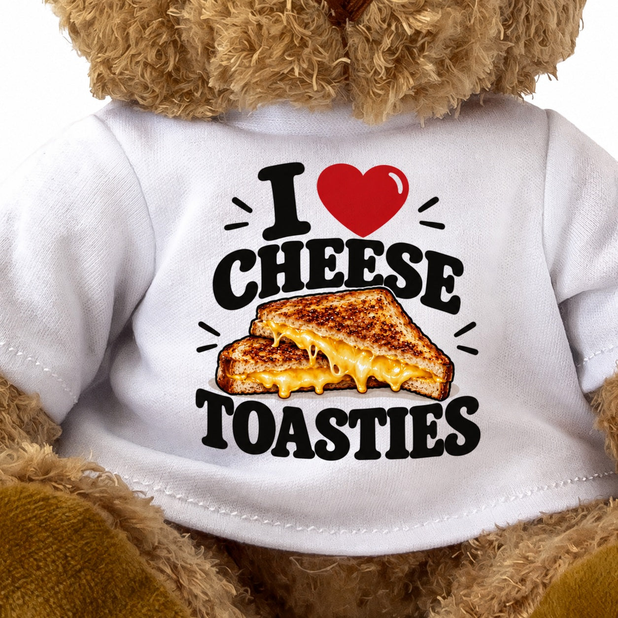 I LOVE CHEESE TOASTIES - Teddy Bear Cute Cuddly - Funny Food Gift Present