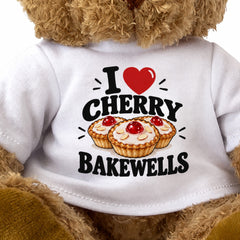 I LOVE CHERRY BAKEWELLS - Teddy Bear Cute Cuddly - Funny Food Gift Present