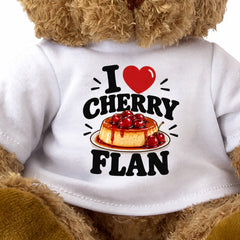 I LOVE CHERRY FLAN - Teddy Bear Cute Cuddly - Funny Food Gift Present