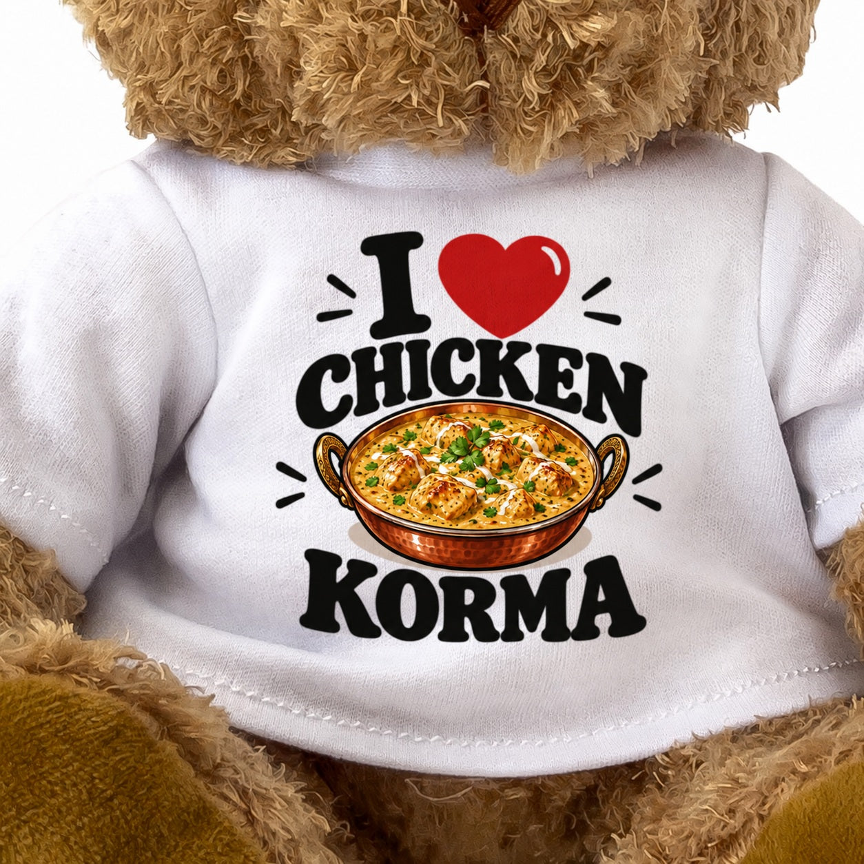 I LOVE CHICKEN KORMA - Teddy Bear Cute Cuddly - Funny Food Gift Present