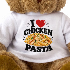 I LOVE CHICKEN PASTA - Teddy Bear Cute Cuddly - Funny Food Gift Present