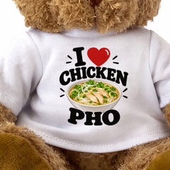 I LOVE CHICKEN PHO - Teddy Bear Cute Cuddly - Funny Food Gift Present