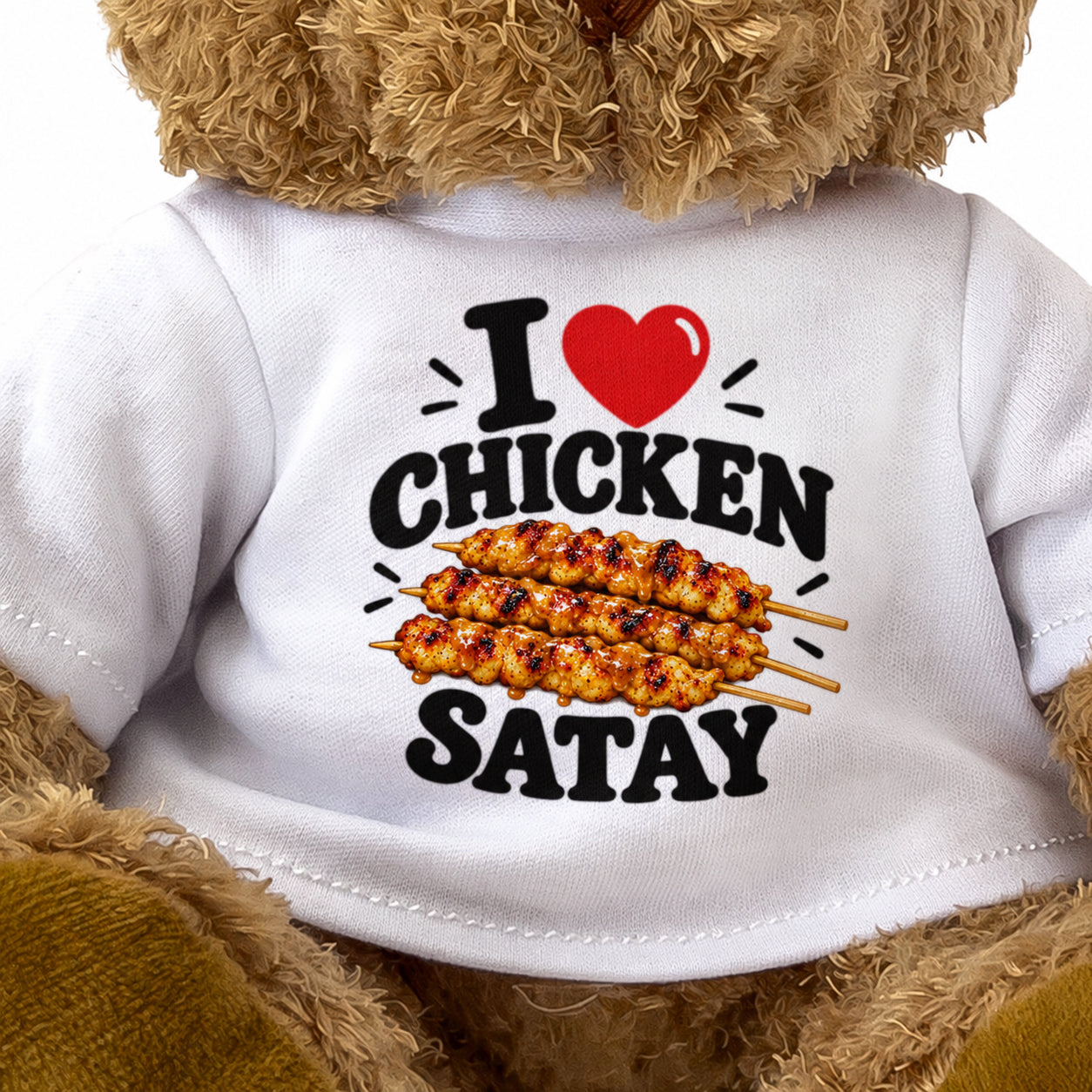 I LOVE CHICKEN SATAY - Teddy Bear Cute Cuddly - Funny Food Gift Present