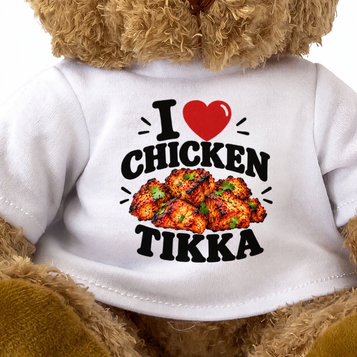 I LOVE CHICKEN TIKKA - Teddy Bear Cute Cuddly - Funny Food Gift Present