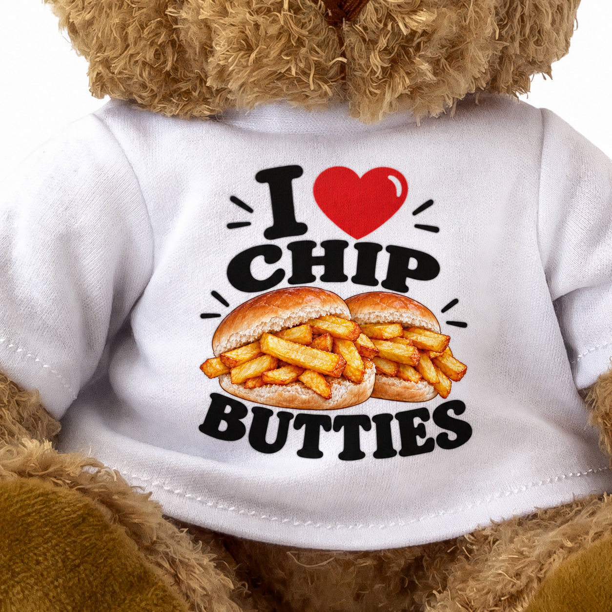 I LOVE CHIP BUTTIES - Teddy Bear Cute Cuddly - Funny Food Gift Present