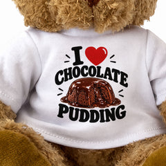 I LOVE CHOCOLATE PUDDING - Teddy Bear Cute Cuddly - Funny Food Gift Present