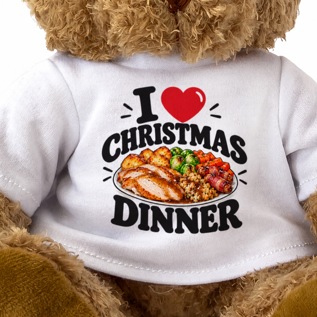 I LOVE CHRISTMAS DINNER - Teddy Bear Cute Cuddly - Funny Food Gift Present