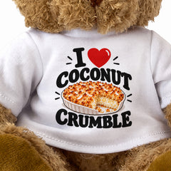 I LOVE COCONUT CRUMBLE - Teddy Bear Cute Cuddly - Funny Food Gift Present