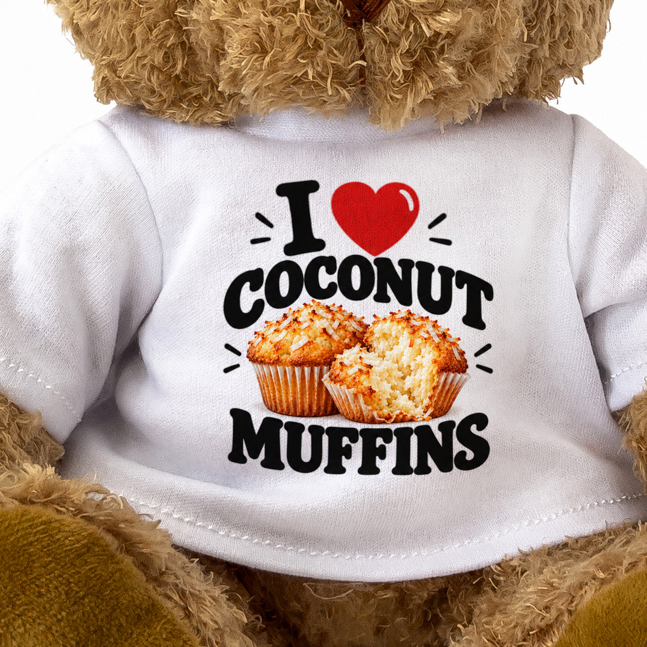 I LOVE COCONUT MUFFINS - Teddy Bear Cute Cuddly - Funny Food Gift Present