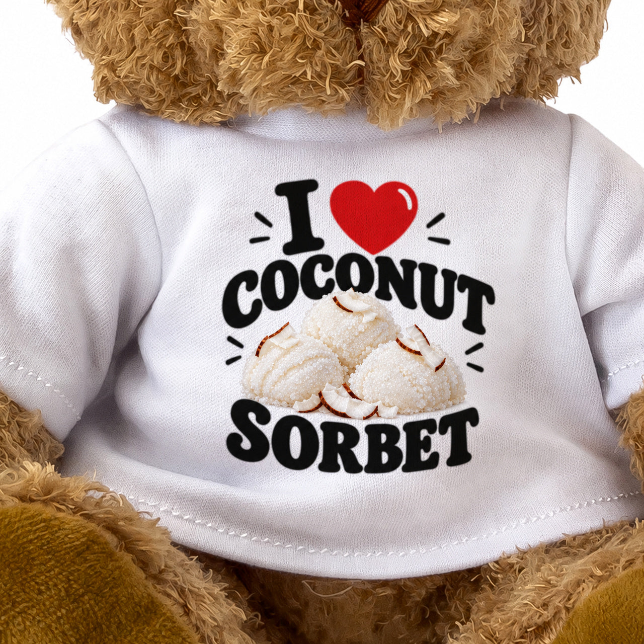 I LOVE COCONUT SORBET - Teddy Bear Cute Cuddly - Funny Food Gift Present