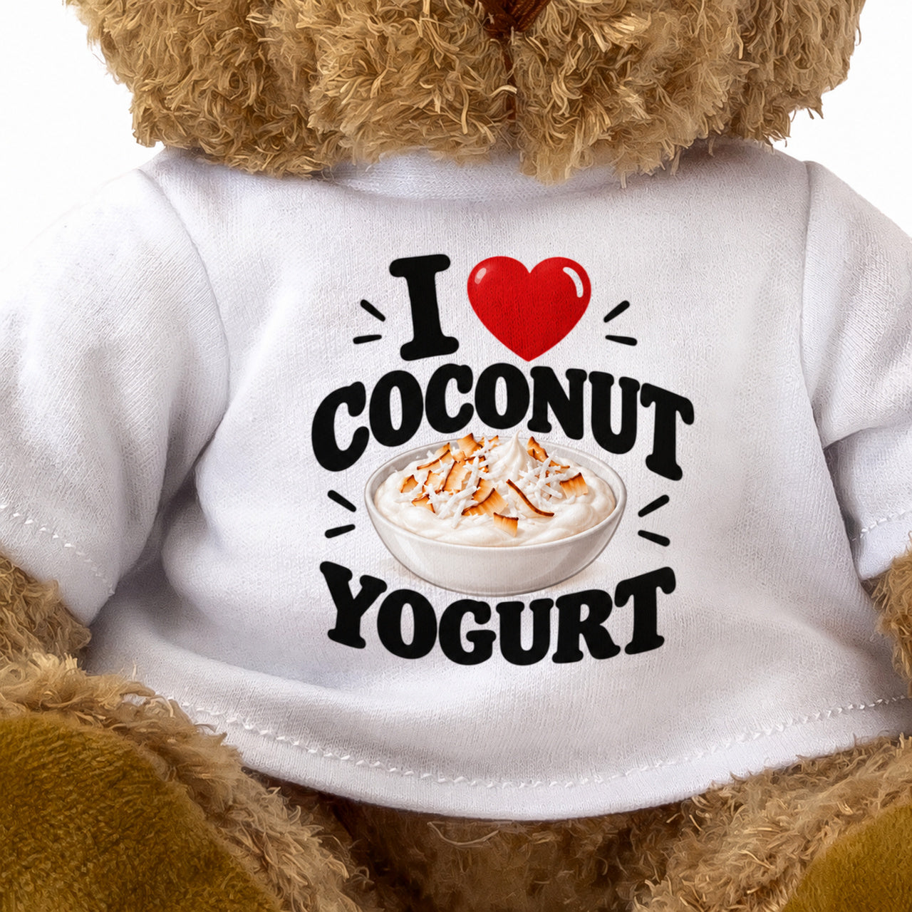 I LOVE COCONUT YOGURT - Teddy Bear Cute Cuddly - Funny Food Gift Present